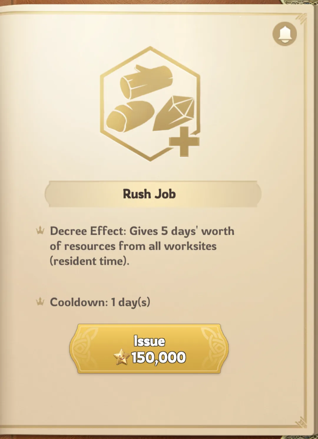 Rush Job Decree in Lordrush: five days' worth of resources from all worksites, one-day cooldown